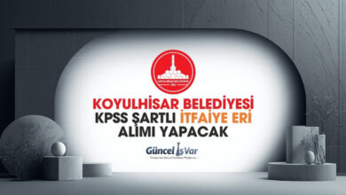 Koyulhisar belediyesi kpss şartlı itfaiye eri alımı yapacak