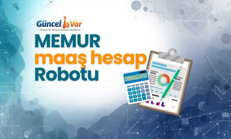 Memur maaş hesaplama robotu