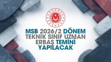 MSB Milli Savunma Bakanlığı 2026/2 Teknik Uzman Erbaş Alımı